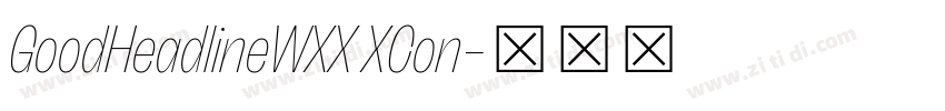 GoodHeadlineWXX XCon字体转换